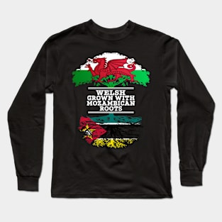 Welsh Grown With Mozambican Roots - Gift for Mozambican With Roots From Mozambique Long Sleeve T-Shirt